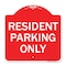 Signmission Designer Series Sign-Resident Parking Only, Red & White Aluminum Sign, 18" x 18", RW-1818-22982 A-DES-RW-1818-22982 - alternate 1